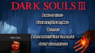 Dark Soul 3 Randomized Challenge Run PyromancyFire Damage Only Part 1 Stream Crashed [upl. by Edana831]