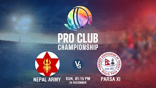 Nepal Army Vs Parsa XI  Pro Club Championship 2023  Kantipur TV HD LIVE [upl. by Shanley]