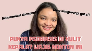 PSOTALK Vol 18  TREATMENT UNTUK PSORIASIS KULIT KEPALA [upl. by Samara277]