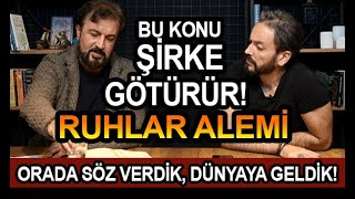 MİSAL VE RUHLAR ALEMİ NASIL YARATILDI  SERHAT AHMET TAN I MURAT ZURNACI [upl. by Tiffanle]