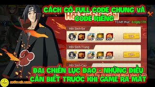 Đại Chiến Lục Đạo  Những Điều Cần Biết Trước Khi Game Ra Mắt Cách Có FULL CODE Chung Và CODE Riêng [upl. by Utimer]