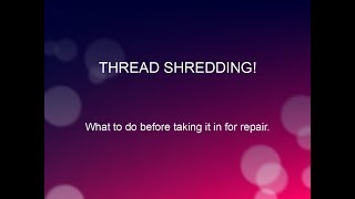 Thread Shredding [upl. by Aloivaf]