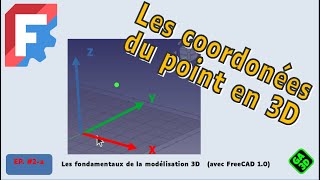 📐 FreeCAD  Les bases essentielles de la modélisation 3D  Coordonnées et repères [upl. by Anivahs438]