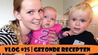 Gezond Leven  Recepten Vlog 25 [upl. by Donahue]