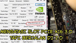 Solusi VGA Card tidak support PCIe 30 padahal VGA support sampai 30 Dan Hanya Bisa di PCIe 20 [upl. by Daniella]