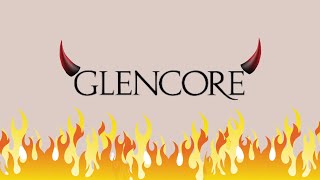 Evil Business Glencore [upl. by Delwyn]