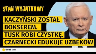 Kaczyński został bokserem Tusk robi czystkę w sądach Czarnecki z córką kosmonauty edukuje Uzbeków [upl. by Arihsaj130]