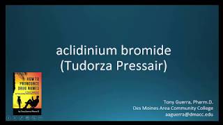 CC How to Pronounce aclidinium bromide Tudroza Pressair Backbuilding Pharmacology [upl. by Akimak]