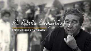 União do Vegetal – Depoimento Mestre Roberto Evangelista [upl. by Anassor]