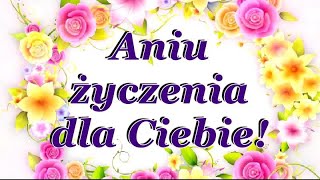 Życzenia dla Ciebie Aniu 🌼🌹🌼 [upl. by Shih354]