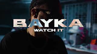 Bayka  Watch It Official Music Video [upl. by Hekker]