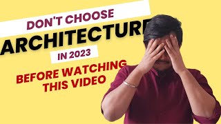 Is Architecture the RIGHT Career Choice for YOU in 2023 after 12th  Architecture Future in 2023 [upl. by Jenni929]