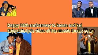 Kenan and kel theme song Lyrics Video [upl. by Lleddaw]