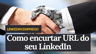 LinkedIn como encurtar a URL do seu perfil I LinkedIn passo a passo I LinkedIn Poderoso I Emprego [upl. by Strohben]