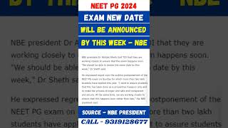 NEET PG 2024 🔥 New Exam Date will be announced this week as per NBE President [upl. by Akimit]