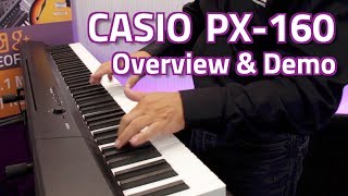 Casio Privia PX160 Digital Piano  Overview amp Demo [upl. by Riplex]