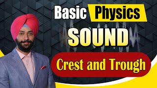 Crest and Trough  Basic Definition and Characterstics  Basic Physics  Sound  Gagan Sir [upl. by Nylidam]