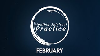 Monthly Spiritual Practice  February [upl. by Anuhsal]