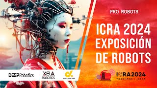 De gigantes industriales a ayudantes humanoides Lo más destacado de ICRA 2024  Pro robots [upl. by Hoashis]