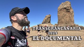 TRANSGRANCANARIA 2024 EL DOCUMENTAL [upl. by Chlori]