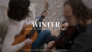 quotWinterquot  Luke and Rosemary Skaggs  Branches Official Lyric Video [upl. by Orran]