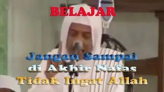 Dzikrul Anfas Setiap Nafas Akan Dipertanggung Jawabkan Di Sisi Allah Syeikh Ahmad Asrori [upl. by Esch249]