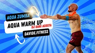 Aqua Zumba warm up  DJ Dani Acosta quotSecretsquot  davidefitness  Aqua warm up 2022 [upl. by Lucille359]