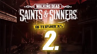 THE WALKING DEAD SAINTS amp SINNERS AFTERSHOCKS PARTE 2  GAMEPLAY ESPAÑOL [upl. by Ambur]