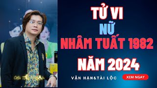 TỬ VI NHÂM TUẤT 1982 NỮ MẠNG NĂM 2024 Những Lời Khuyên Quan Trọng [upl. by Atikan]