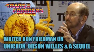 Unicron Orson Welles and a Transformers The Movie Sequel  Film amp Television Writer Ron Friedman [upl. by Estren]