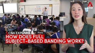 CNA Explains Full subjectbased banding for secondary schools [upl. by Llerat200]