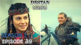 DESTAN Season 1 Episode 39 in URDU Destan Turkish Drama Overview [upl. by Moreville880]