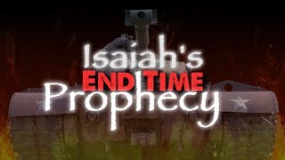 Isaiahs Endtime Prophecy [upl. by Cissej]