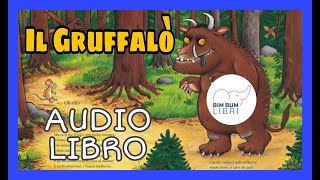 Il Gruffalò AUDIOLIBRO  Libri e storie per bambini [upl. by Tnerual]