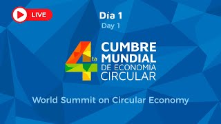 Cumbre Mundial de Economía Circular  Cuarta Edición  Día 1  Español [upl. by Sand]