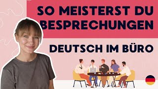 Deutsch im Büro  Diese Redemittel brauchst du für Meetings und Besprechungen [upl. by Leandre]