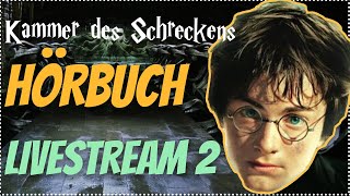 Harry Potter Hörbuch Kammer des Schreckens  Livestream 2  Kammer des Schreckens Hörspiel Kap 67 [upl. by Jaylene958]