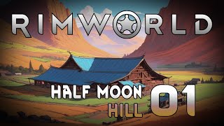 Rimworld Half Moon Hill  Episode 01 Hugging The Hill [upl. by Harcourt631]