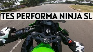 NINJA 250 SL PERFORMA ENAK POKOKNYA JANGAN RAGU [upl. by Lemmy619]