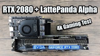 RTX 2080  LattePanda Alpha  External GPU 4k Gaming on an SBC [upl. by Bounds]