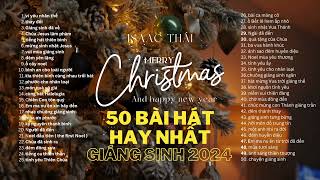 Top 50 BÀI HÁT GIÁNG SINH HAY NHẤT  tổng hợp nhạc đầy đủ  Nghe Để Cảm Nhận Noel Đang Đến [upl. by Eylhsa]