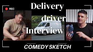 Delivery Driver Interview Comedy Sketch [upl. by Namajneb]