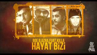 Boe B Azra Fuat Killa  Hayat Bizi [upl. by Eeresid888]