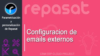 Configuración de correos Externos en Repasat [upl. by Ariaec]