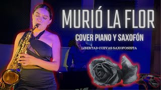 Los Ángeles Negros  Murió La Flor cover Piano y saxofón [upl. by Nashner]