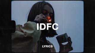 blackbear  idfc Lyrics [upl. by Andryc]