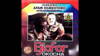 Afam Ogbuotobo  Ejiofor Okocha Biafra Igbo Highlife Music [upl. by Fancie412]