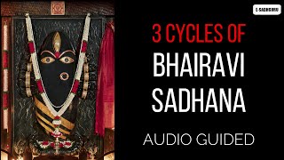 3 cycles of Bhairavi Sadhana  Audio Guied  Sadhguru  Linga Bhairavi [upl. by Dorrie]