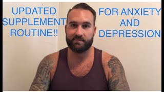 Updated Supplement Routine For Anxiety and Depression [upl. by Eneleh]