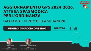 Aggiornamento GPS 20242026 attesa spasmodica per l’ordinanza Facciamo il punto della situazione [upl. by Ainirtac]